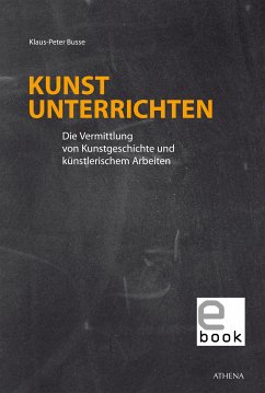 Kunst unterrichten (eBook, PDF) - Busse, Klaus-Peter