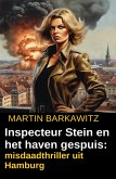 Inspecteur Stein en het haven gespuis: misdaadthriller uit Hamburg (eBook, ePUB)