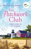 Der Patchwork-Club - Eine Liebe in St. Elwine - oder: Pampelmusenduft (eBook, ePUB)