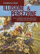 Illusione & percezione. Com'è cambiato... - Bild 1