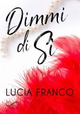 Dimmi di sì (eBook, ePUB)