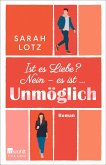 Ist es Liebe? Nein - es ist ... Unmöglich (Mängelexemplar) Ist es Liebe? Nein - es ist ... Unmöglich (Mängelexemplar)