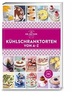 Kühlschranktorten von A-Z   (Mängelexemplar) - Dr. Oetker Verlag