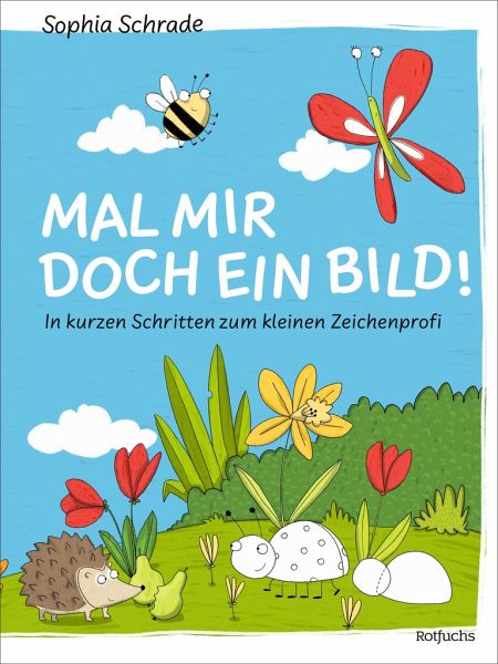 Mal mir doch ein Bild! In kurzen Schritten zum kleinen Zeichenprofi   (Mängelexemplar) Mal mir doch ein Bild! In kurzen Schritten zum kleinen Zeichenprofi   (Mängelexemplar)