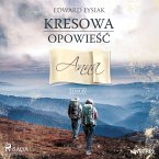 Kresowa opowieść. Tom IV. Anna (MP3-Download)