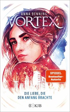Die Liebe, die den Anfang brachte / Vortex Bd.3 (Mängelexemplar) - Benning, Anna