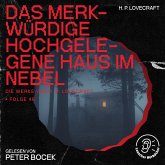 Das merkwürdige hochgelegene Haus im Nebel (Die Werke von H. P. Lovecraft, Folge 46) (MP3-Download)