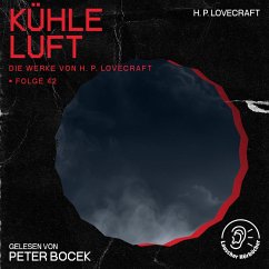 Kühle Luft (Die Werke von H. P. Lovecraft, Folge 42) (MP3-Download) - Lovecraft, H. P.