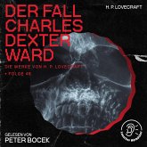 Der Fall Charles Dexter Ward (Die Werke von H. P. Lovecraft, Folge 48) (MP3-Download)