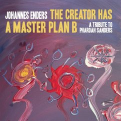 The Creator Has A Masterplan B - Enders,Johannes