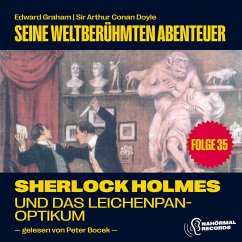 Sherlock Holmes und das Leichenpanoptikum (Seine weltberühmten Abenteuer, Folge 35) (MP3-Download) - Doyle, Sir Arthur Conan; Graham, Edward