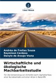 Wirtschaftliche und ökologische Machbarkeitsstudie Wirtschaftliche und ökologische Machbarkeitsstudie