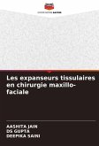 Les expanseurs tissulaires en chirurgie maxillo-faciale