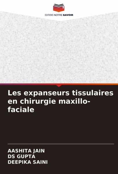 Les expanseurs tissulaires en chirurgie maxillo-faciale Les expanseurs tissulaires en chirurgie maxillo-faciale
