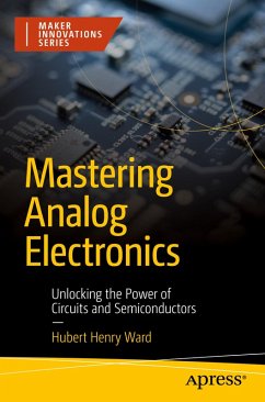 Mastering Analog Electronics - Ward, Hubert Henry