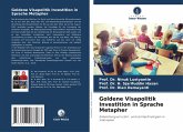 Goldene Visapolitik Investition in Sprache Metapher