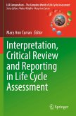 Interpretation, Critical Review and Reporting in Life Cycle Assessment