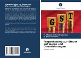 Fragenkatalog zur Steuer auf Waren und Dienstleistungen Fragenkatalog zur Steuer auf Waren und Dienstleistungen