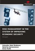 RISK MANAGEMENT IN THE SYSTEM OF IMPROVING ECONOMIC SECURITY