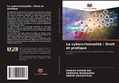 La cybercriminalité : Droit et pratique - Rai, Manish Kumar;BHADAURIA, SWEKSHA;Srivastava, Ankur