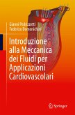 Introduzione alla Meccanica dei Fluidi per Applicazioni Cardiovascolari Introduzione alla Meccanica dei Fluidi per Applicazioni Cardiovascolari