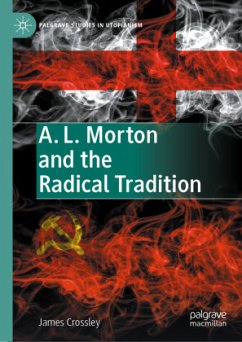 A. L. Morton and the Radical Tradition - Crossley, James