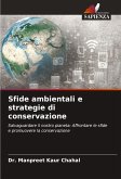 Sfide ambientali e strategie di conservazione Sfide ambientali e strategie di conservazione