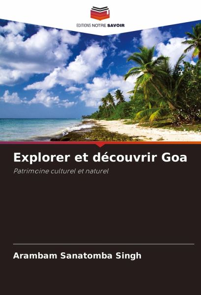 Explorer et découvrir Goa Explorer et découvrir Goa