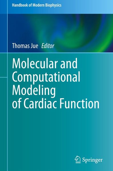Molecular and Computational Modeling of Cardiac Function Molecular and Computational Modeling of Cardiac Function