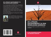 OS LITÍGIOS SUCESSÓRIOS E A SUA RESOLUÇÃO JURÍDICA