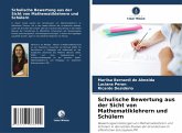 Schulische Bewertung aus der Sicht von Mathematiklehrern und Schülern