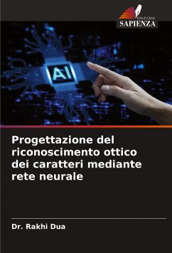 Progettazione del riconoscimento ottico dei caratteri mediante rete neurale - Dua, Dr. Rakhi