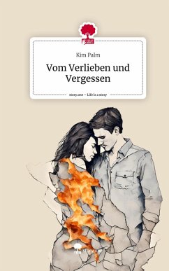 Cover Vom Verlieben und Vergessen. Life is a Story - story.one