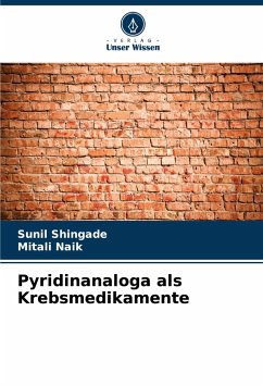 Pyridinanaloga als Krebsmedikamente - Shingade, Sunil;Naik, Mitali