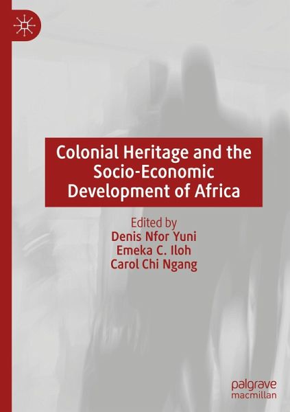 Colonial Heritage and the Socio-Economic Development of Africa