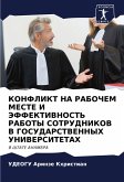 KONFLIKT NA RABOChEM MESTE I JeFFEKTIVNOST' RABOTY SOTRUDNIKOV V GOSUDARSTVENNYH UNIVERSITETAH KONFLIKT NA RABOChEM MESTE I JeFFEKTIVNOST' RABOTY SOTRUDNIKOV V GOSUDARSTVENNYH UNIVERSITETAH