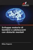 Sviluppo motorio di bambini e adolescenti con disturbi mentali