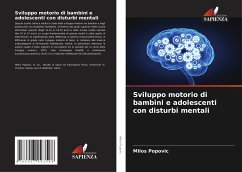 Sviluppo motorio di bambini e adolescenti con disturbi mentali - Popovic, Milos