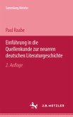 Einführung in die Quellenkunde zur neueren deutschen Literaturgeschichte