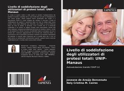 Livello di soddisfazione degli utilizzatori di protesi totali: UNIP-Manaus - de Araújo Benvenuto, Joseane;M. Caires, Nely Cristina