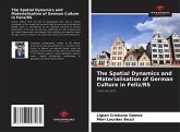 The Spatial Dynamics and Materialisation of German Culture in Feliz/RS The Spatial Dynamics and Materialisation of German Culture in Feliz/RS
