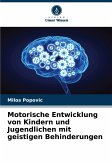 Motorische Entwicklung von Kindern und Jugendlichen mit geistigen Behinderungen