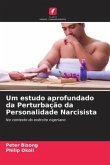 Um estudo aprofundado da Perturbação da Personalidade Narcisista