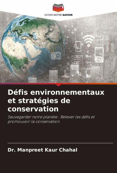 Défis environnementaux et stratégies de conservation Défis environnementaux et stratégies de conservation