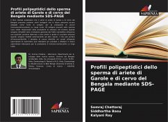 Profili polipeptidici dello sperma di ariete di Garole e di cervo del Bengala mediante SDS-PAGE - Chattaraj, Somraj;Basu, Siddhartha;Ray, Kalyani