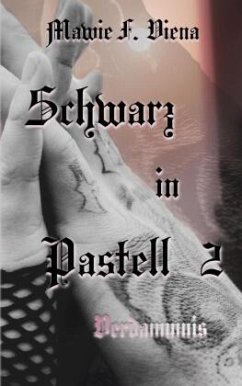 Schwarz in Pastell 2, Geschichte einer Selbstfindung - Viena, Mawie F.