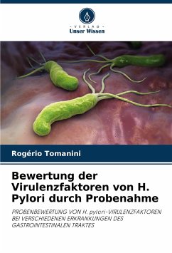 Bewertung der Virulenzfaktoren von H. Pylori durch Probenahme - Tomanini, Rogério