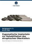 Zygomatische Implantate zur Rehabilitation des atrophischen Oberkiefers