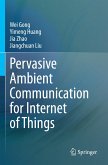 Pervasive Ambient Communication for Internet of Things