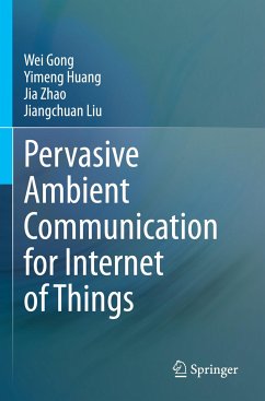 Pervasive Ambient Communication for Internet of Things - Gong, Wei;Huang, Yimeng;Zhao, Jia